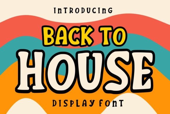 Back to House: A Bold Display Font for Memorable Branding