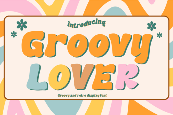 Groovy Lover Font: A Display Typeface with Nostalgic Charm