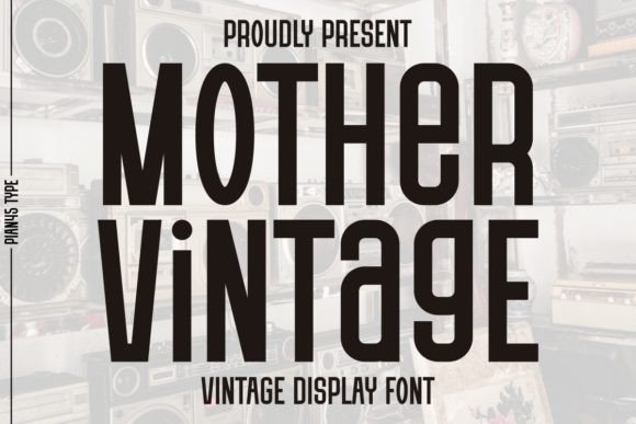 Mother Vintage: A Display Font for Timeless Editorial Design