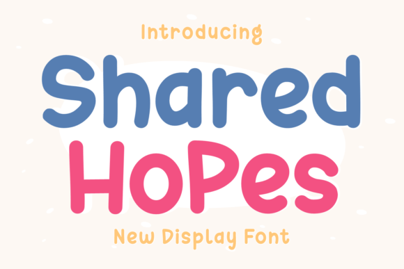 Shared Hopes Font: A Whimsical Typeface for Creative Makers